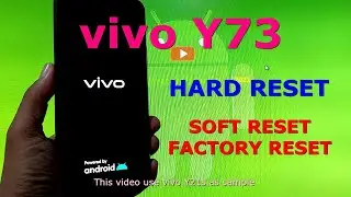 How to Hard reset VIVO Y73 ( Hard reset, Soft reset and Factory reset )