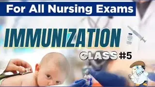 Immunization / Vaccination Full Theory Class #5 For All Nursing Competative Exam.