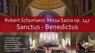 Robert Schumann -- MISSA SACRA op. 147 -- Sanctus – Benedictus