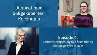Episode 4: Smittevernregler, digitale &aring;rsm&oslash;ter og teknologin&oslash;ytrale lover | Koronajus