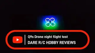 Q9s Drone night flight test unbelievable range for $40 watch until the end for special features demo
