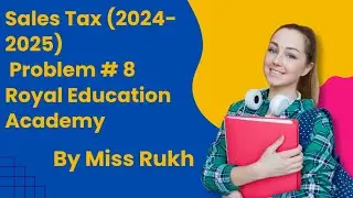 Sales Tax (2024-2025) Problem # 8 part 1 I Royal Education Academy I #education #Royaleducation