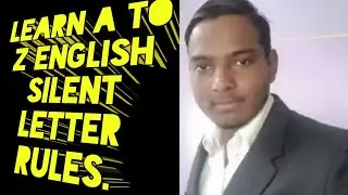A to Z silent letter rules, A to Z silent words, silent letter or silent word kaise jane by Alam Sir