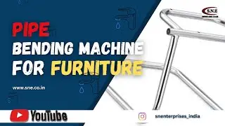 Pipe Bending Machine for Furniture Manufacturing Industry | S.N. Enterprises