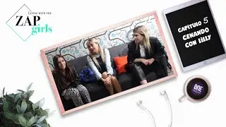 Living With the Zap Girls - Capitulo 5 - Cenando con Lilly