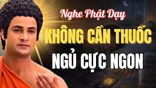 Ngủ Ngon Không Cần Thuốc – Chỉ Cần Nghe Phật Dạy Đúng Cách