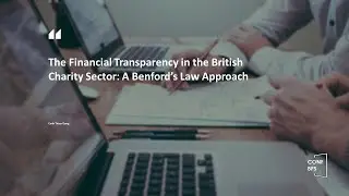 CONF-BPS 2023&mdash;The Financial Transparency in the British Charity Sector: A Benford&rsquo;s Law Approach