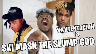 When your Mom hears you using only XXXTENTACION & Ski Mask The Slump God Lyrics