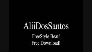 AliiDosSantos - FreeStyle Beat! [FREE DOWNLOAD]