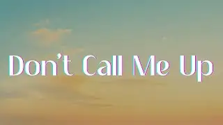 Mabel - Don't Call Me Up (Lyrics)