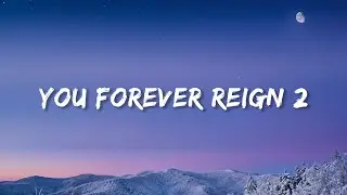 RunB - You Forever Reign 2 (Lyrics)ㅣSpeak The Light