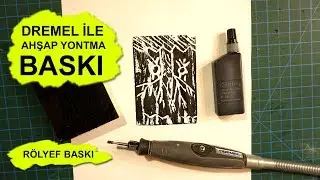 Dremel ile Ahşap Üzerinde Oyma Baskı (Rölyef Baskı Nasıl Yapılır)