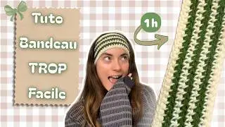 Tuto Bandeau au crochet - D&eacute;butant - Top tendance ✨