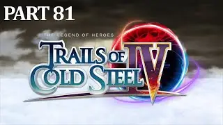The Legend of Heroes - Trials of Cold Steel IV Part 81