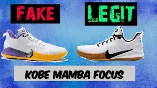 HOW TO SPOT LEGIT AND FAKE KOBE MAMBA FOCUS