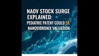 🚀💊 𝗡𝗔𝗢𝗩 𝗦𝗧𝗢𝗖𝗞 𝗦𝗨𝗥𝗚𝗘 𝗘𝗫𝗣𝗟𝗔𝗜𝗡𝗘𝗗: 𝗣𝗘𝗗𝗜𝗔𝗧𝗥𝗜𝗖 𝗣𝗔𝗧𝗘𝗡𝗧 𝗖𝗢𝗨𝗟𝗗 𝟱𝗫 𝗡𝗔𝗡𝗢𝗩𝗜𝗕𝗥𝗢𝗡𝗜𝗫 𝗩𝗔𝗟𝗨𝗔𝗧𝗜𝗢𝗡