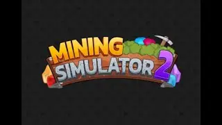 🔴Live Mining Sim 2  🔴 Update 10 🔴 500 subs?