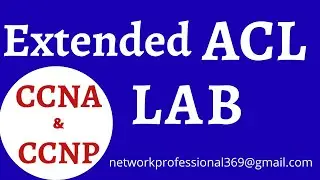 Extended Access Control List (ACL) in English || Step by Step configuration | Cisco CCNA 200-301 LAB