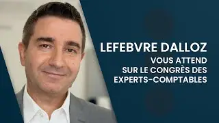 Lefebvre Dalloz vous souhaite la bienvenue au 76&egrave;me Congr&egrave;s des Experts-Comptables !