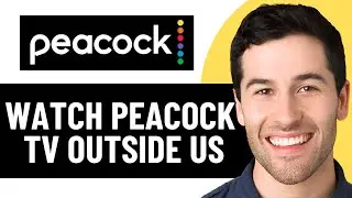 HOW TO WATCH PEACOCK TV OUTSIDE US 2026! (BEST METHOD)