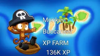 Monkey Buccaneer XP Farm BTD6! (136K XP!)@NotPoland