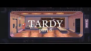 TARDY: прохождение [8]