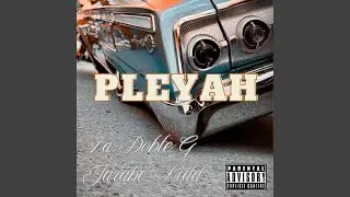 Pleyah (feat. Jarabe Kidd)