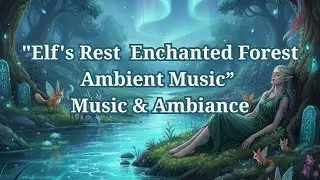 Enchanted Forest Music 🧝&zwj;♀️ Magical Dreams & Fae Animals | Ambient Fantasy for Reading & RPG