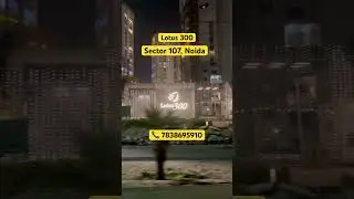 Lotus 300 Sector 107 Noida | Apartments for Sale and Rent