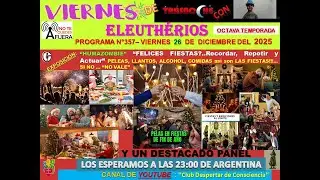 PROGRAMA #357 &ldquo;FELICES FIESTAS?..Recordar, Repetir y Actuar&rdquo;PELEAS, LLANTOS, ALCOHOL, ... 26/12/2025