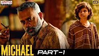 Michael Hindi Dubbed Movie Part 1 | Sundeep Kishan, Divyansha | Vijay Sethupathi | Aditya Movies