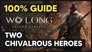 Two Chivalrous Heroes: ALL Collectible Locations (100% Guide) - Wo Long Fallen Dynasty