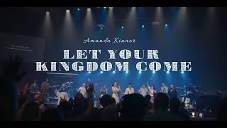 Amanda Kinner-Let Your Kingdom Come (Live)