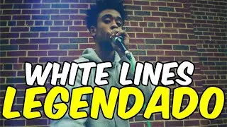 K.A.A.N - White Lines [LEGENDADO]