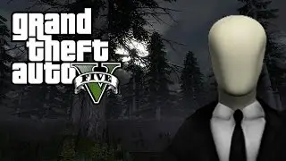 SLENDERMAN IN GTA 5!