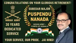 অবসরকালীন সম্বর্ধনা সভা -  SUBEDAR MAJOR PUSPENDU NANDA INDIAN ARMY CORPS OF SIGNALS - 2025
