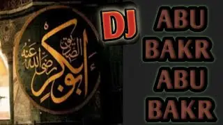 ABU BAKR Abu Bakr New Dj Qawali M. R. B. DJ Audio
