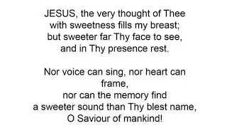 Jesus the very thought of thee &bull; Bernard of Clairvaux, Edward Caswall
