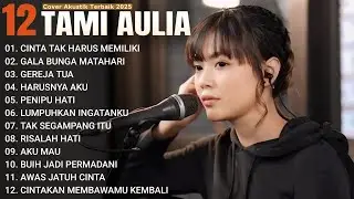 Tami Aulia Full Album - Cinta Tak Harus Dimiliki - Lagu Galau Viral Tiktok 2026