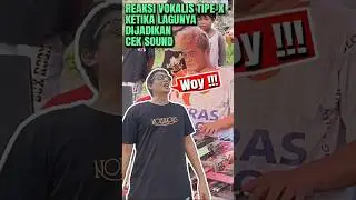 REAKSI VOKALIS TIPE X KETIKA LAGUNYA JADI CEK SOUND HOREG