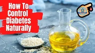 How to CONTROL DIABETES NATURALLY with Sesame oil | This Healthy Food Fights DIABETES