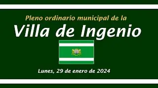 Pleno ordinario de la Villa de Ingenio 29.01.2024