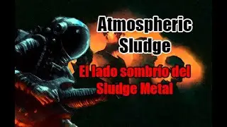 &iquest;Qu&eacute; es el Atmospheric Sludge?