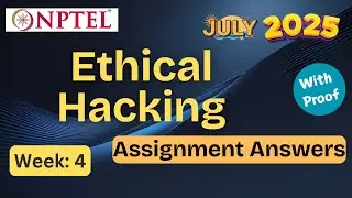 Ethical Hacking week 4 | With Proof! | NPTEL assignment answer | July 2025