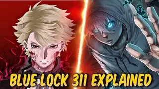 KIRA&rsquo;S SHOCKING RETURN! NAGI&rsquo;S UNREAL MOMENT?! | BLUE LOCK CHAPTER 311 EXPLAINED IN HINDI