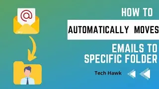 Move Emails from Specific Person Automatically to Specific Folder | Create Rule to Move Mails