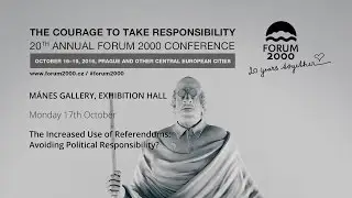 The Increased Use of Referendums: Avoiding Political Responsibility? - 20th Forum 2000 Conference