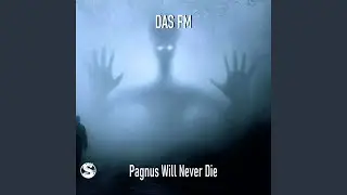Pagnus Will Never Die