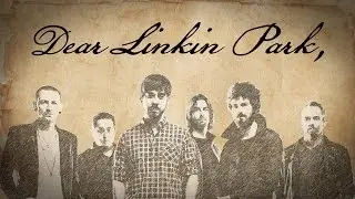 #DearLinkinPark