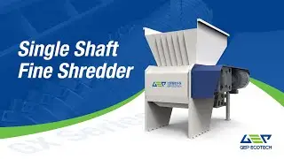 GX Series Fine Shredder Single Shaft Shredder